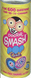 Doctor Smash, pop quiz. + 600 questions