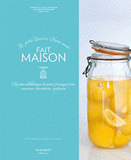Fait maison, la petite fabrique home made. Recttes authentiques de pains, conserves, charcuteries, confiseries