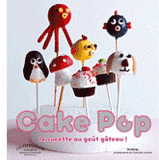 Cake Pops. Les petites sucettes goût gâteau
