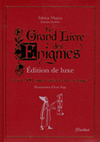 Le grand livre des énigmes. Edition de luxe