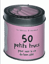 50 petits trucs pour voir la vie du bon côté