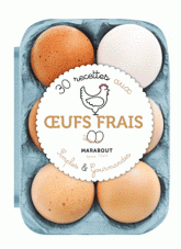 30 recettes aux oeufs frais simples et gourmandes