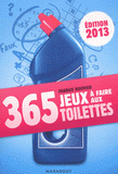 365 jeux à faire aux toilettes
Edition 2013