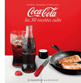 Coca-cola. Les 30 recettes culte
