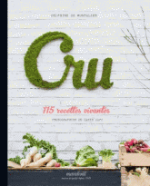 Cru. 115 recettes vivantes