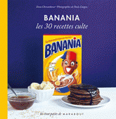 Banania. Les 30 recettes culte