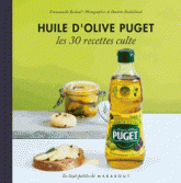 Huile d'olive Puget. Les 30 recettes culte
