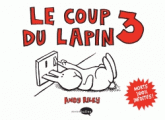 Le coup du lapin. Tome 3