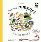 Faire son compost c'est pas sorcier