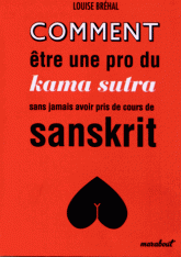 Comment être une pro du kama sutra sans jamais avoir pris de cours de sanskrit