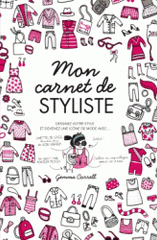 Mon carnet de styliste. Tous les fashion fantasmes sont permis !