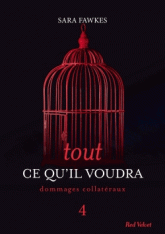 Tout ce qu'il voudra Tome 4
Dommages collatéraux