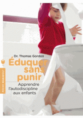 Eduquer sans punir. Apprendre l'autodiscipline aux enfants