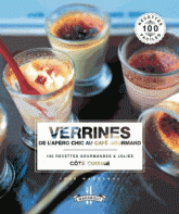 Verrines. De l'apéro chic au café gourmand