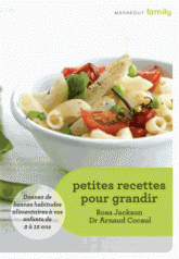 Petites recettes pour grandir. De 2 à 12 ans