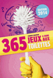 365 jeux à faire aux toilettes
Edition 2014