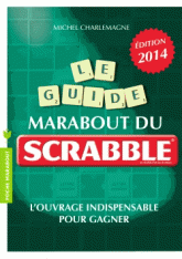 Le guide Marabout du Scrabble
Edition 2014