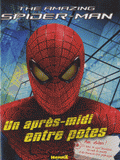 The amazing spider-man. Un après-midi entre potes