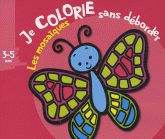 Je colorie sans déborder les mosaïques. 3-5 ans