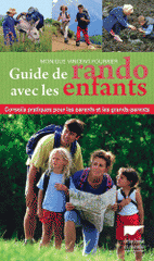 Guide de rando avec les enfants. Conseils pratiques pour les parents et les grands-parents