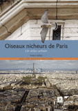 Oiseaux nicheurs de Paris. Un atlas urbain