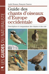 Guide des chants d'oiseaux d'Europe Occidentale. Description et comparaison des chants et des cris