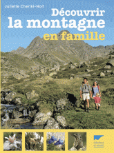 Découvrir la montagne en famille