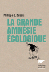 La grande amnésie écologique