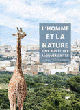 L'homme et la nature. Une histoire mouvementée