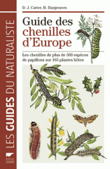 Guide des chenilles d'Europe. Les chenilles de plus de 500 espèces de papillons sur 165 plantes