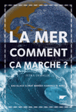 La mer, comment ça marche ?