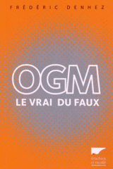 OGM. Le vrai du faux