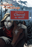 Le ranch des mustangs Tome 4
Cheval de nuit