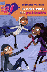 Vive la 6e ! Tome 2
Rendez-vous à la patinoire