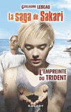 La saga de Sakari Tome 2
L'empreinte du trident