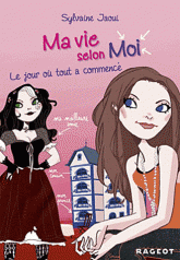 Ma vie selon Moi Tome 1
Le jour où tout a commencé
