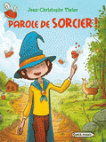 Parole de sorcier !