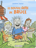 Le nouvel ami de Bruce
