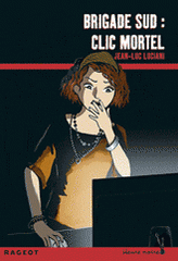 Brigade Sud : Clic Mortel