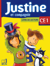 Justine et compagnie CE1. Livre de lecture