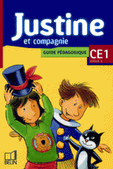 Guide pédagogique CE1. Justine et compagnie