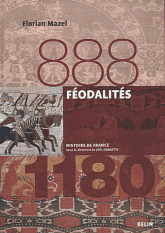 Féodalités. 888-1180