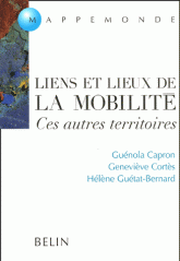 Liens et lieux de la mobilité. Ces autres territoires