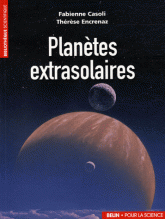 Planètes extrasolaires. Les nouveaux mondes