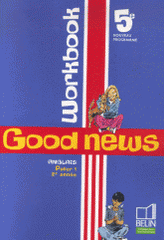 Anglais 5e Good news. Workbook