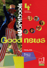 Anglais 4e Good news. Cahiers d'exercices