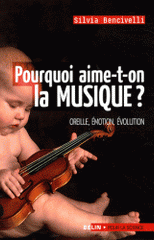 Pourquoi aime-t-on la musique ?. Oreille, émotion, évolution