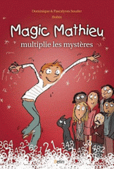 Magic Mathieu multiplie les mystères