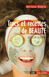 Trucs et recettes de beauté. Que dit la science ?