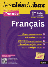 Français 1e toutes séries. Tout pour réussir l'année